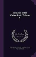 Memoirs of Sir Walter Scott, Volume 8