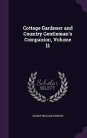 Cottage Gardener and Country Gentleman's Companion, Volume 11