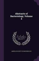 Abstracts of Bacteriology, Volume 4