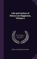 Life and Letters of Henry Lee Higginson, Volume 1