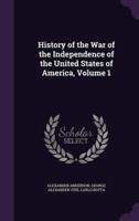 History of the War of the Independence of the United States of America, Volume 1