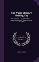 The Works of Henry Fielding, Esq