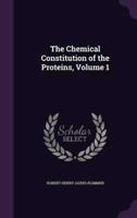 The Chemical Constitution of the Proteins, Volume 1