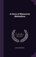 A Story of Minnesota Methodism