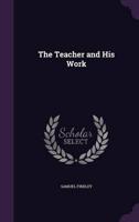 The Teacher and His Work