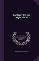 An Essay On the Origin of Evil