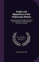 Origin and Migrations of the Polynesian Nation