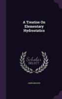 A Treatise On Elementary Hydrostatics