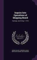 Inquiry Into Operations of Shipping Board