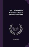 The Treatment of Nature in Dante's 'Divina Commedia'