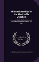 The Real Bearings of the West India Question