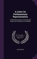 A Letter On Parliamentary Representation