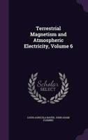 Terrestrial Magnetism and Atmospheric Electricity, Volume 6