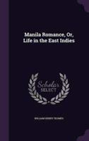 Manila Romance, Or, Life in the East Indies
