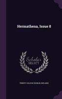 Hermathena, Issue 8