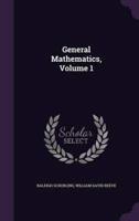 General Mathematics, Volume 1