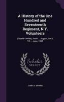 A History of the One Hundred and Seventeenth Regiment, N.Y. Volunteers