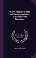 Diary, Reminiscences and Correspondence of Henry Crabb Robinson