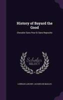 History of Bayard the Good