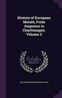 History of European Morals, From Augustus to Charlemagne, Volume 2