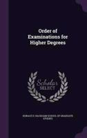 Order of Examinations for Higher Degrees