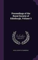 Proceedings of the Royal Society of Edinburgh, Volume 3