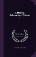 A Modern Telemachus, Volume 1