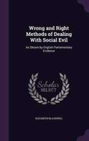 Wrong and Right Methods of Dealing With Social Evil