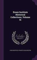 Essex Institute Historical Collections, Volume 51