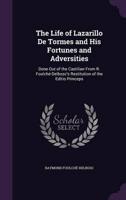 The Life of Lazarillo De Tormes and His Fortunes and Adversities
