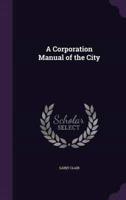 A Corporation Manual of the City