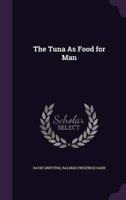 The Tuna As Food for Man