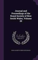 Journal and Proceedings of the Royal Society of New South Wales, Volume 20