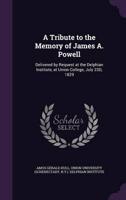 A Tribute to the Memory of James A. Powell
