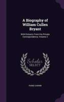 A Biography of William Cullen Bryant
