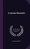 A Lyceum Historiette
