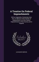 A Treatise On Federal Impeachments