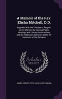A Memoir of the Rev. Elisha Mitchell, D.D.