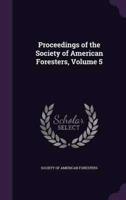 Proceedings of the Society of American Foresters, Volume 5