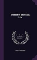 Incidents of Indian Life