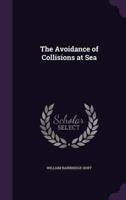 The Avoidance of Collisions at Sea