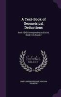 A Text-Book of Geometrical Deductions