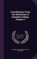 Contributions From the Herbarium of Columbia College, Volume 7