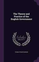 The Theory and Practice of the English Government