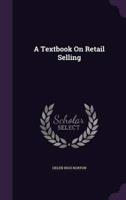 A Textbook On Retail Selling