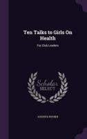 Ten Talks to Girls On Health