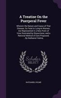 A Treatise On the Puerperal Fever