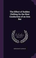 The Effect of Sudden Chilling On the Heat Conduction of an Iron Bar