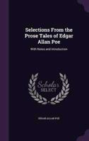 Selections From the Prose Tales of Edgar Allan Poe