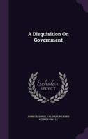 A Disquisition On Government